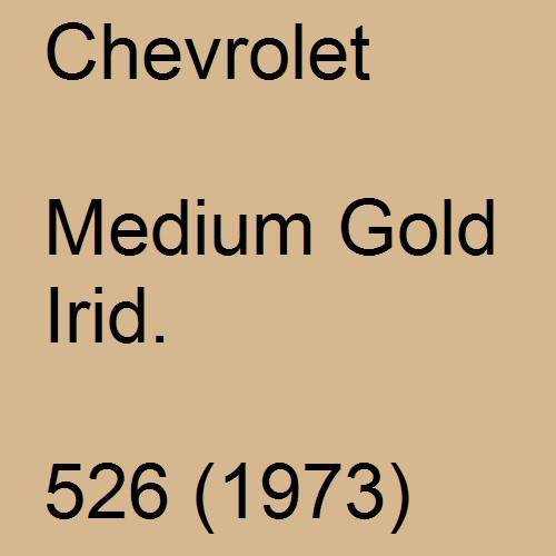 Chevrolet, Medium Gold Irid., 526 (1973).